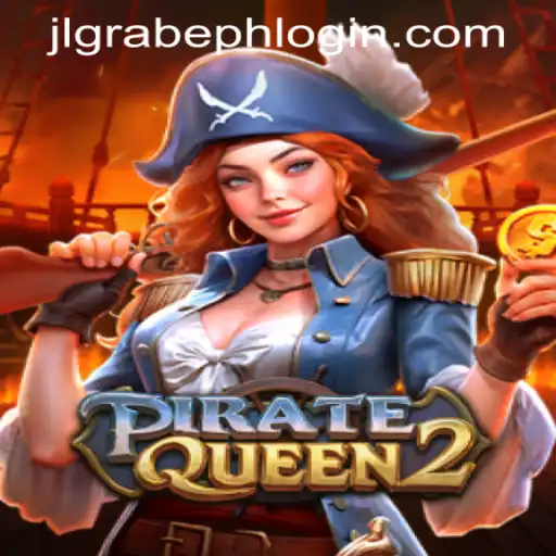 Unveiling PirateQueen2: A New Adventure with JLGRABE PH LOGIN